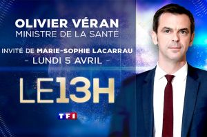 Olivier Véran sera l&#039;invité du JT 13H de TF1 lundi 5 avril