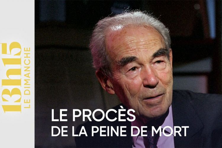 "13h15 le dimanche - Le procès de la peine de mort" de Robert Badinter ce 11 février sur France 2