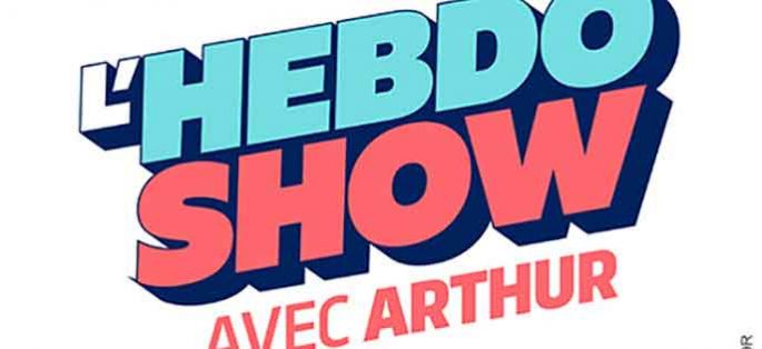 Nouveauté : Arthur lance “L'hebdo Show” vendredi 29 avril sur TF1 à 22:45
