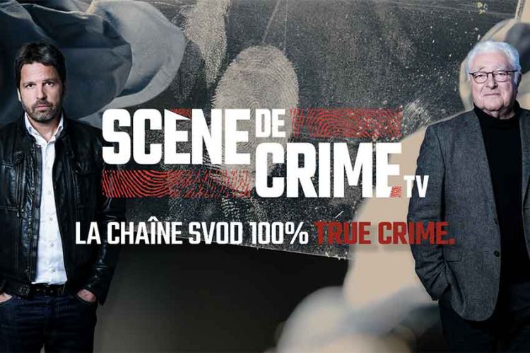 Lancement de scenedecrime.tv : une chaîne 100% SVOD consacrée aux programmes de True Crime
