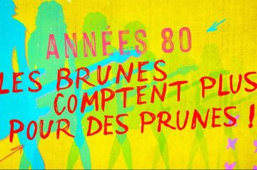 &quot;Années 80 – Les brunes comptent plus pour des prunes !&quot; : document inédit diffusé sur France 3 le 26 avril 2024