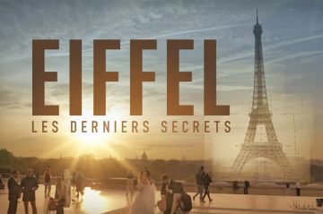 &quot;Gustave Eiffel, les derniers secrets&quot; : documentaire inédit diffusé sur M6 mercredi 20 décembre 2023