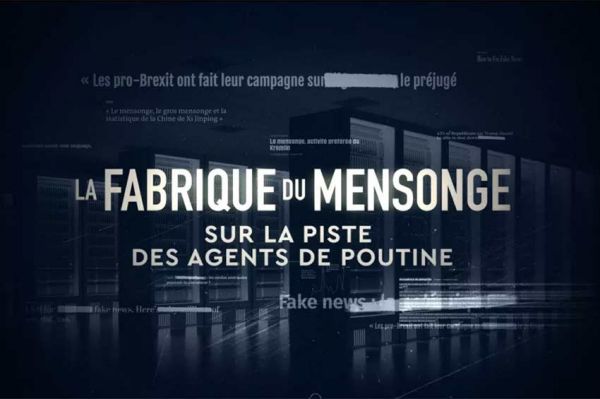 &quot;La fabrique du mensonge&quot; : Sur la piste des agents de Poutine dimanche 4 mai 2025 sur France 5
