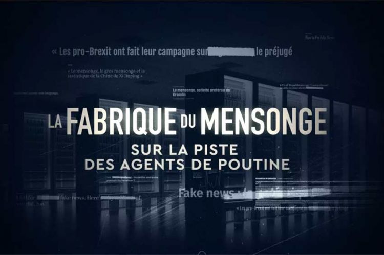 "La fabrique du mensonge" : Sur la piste des agents de Poutine dimanche 4 mai 2025 sur France 5