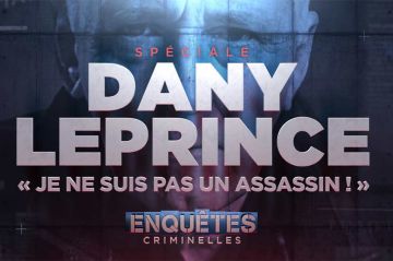 &quot;Enquêtes criminelles&quot; : l&#039;affaire  Dany Leprince mercredi 29 novembre 2023 sur W9