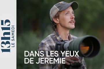 13h15 le samedi du 11 mai 2024 - Dans les yeux de Jérémie Villet sur France 2 (vidéo)