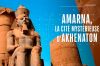 “Science grand format” : « Amarna, la cité mystérieuse d'Akhenaton » jeudi 4 novembre sur France 5 (vidéo)