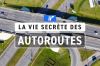 4ème épisode de "La vie secrète des autoroutes" sur 6ter mercredi 25 juin 2025