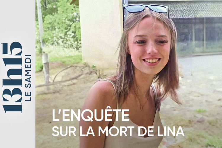 "13h15 le samedi" 19 octobre 2024 sur France 2 : L'enquête sur la mort de Lina