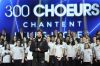 Les “300 Chœurs” chantent leur idôles, le 20 septembre sur France 3