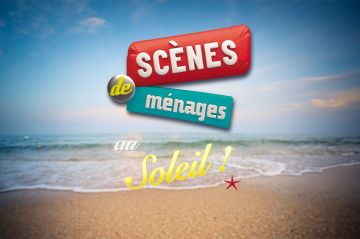 &quot;Scènes de ménages&quot; au soleil, les meilleurs moments estivaux diffusés sur M6 mercredi 31 juillet 2024