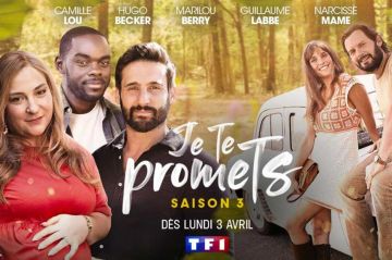 &quot;Je te promets&quot; : la saison 3 diffusée sur TF1 à partir du lundi 3 avril 2023