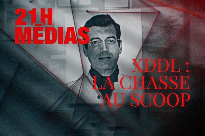 &quot;21h Médias&quot; : « Xavier Dupont De Ligonnès, la chasse au scoop » sur TMC mercredi 11 octobre 2023