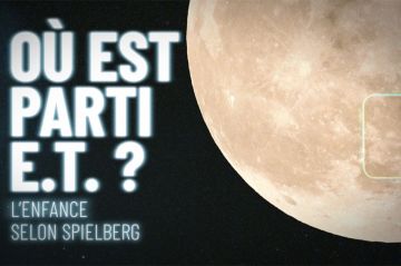 &quot;Où est parti E.T. ? L’enfance selon Spielberg&quot; à revoir sur Culturebox samedi 6 janvier 2024
