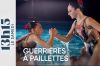 13h15 le samedi 15 juin 2024 sur France 2 - Les guerrières à paillettes de l'équipe de France de Natation