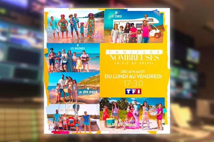 Retour des familles nombreuses lundi 16 août sur TF1 pour découvrir leur vie au soleil (vidéo)