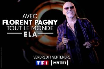 &quot;Avec Florent Pagny, tout le monde ELA&quot; vendredi 1er septembre sur TF1 : les artistes présents