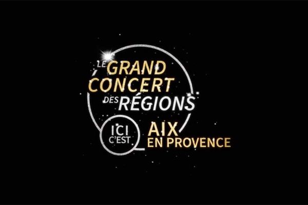 "Le grand concert des régions" à Aix-en-Provence sur France 3 le 17 mai 2024 : les artistes présents