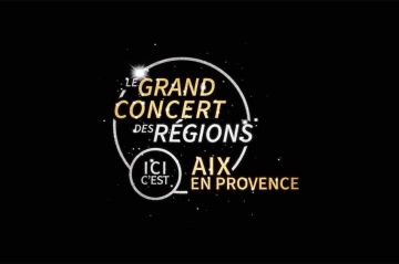 &quot;Le grand concert des régions&quot; à Aix-en-Provence sur France 3 le 17 mai 2024 : les artistes présents