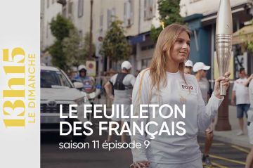 13h15 le dimanche 26 mai 2024 - Le feuilleton des Français, saison 11, épisode 9 sur France 2