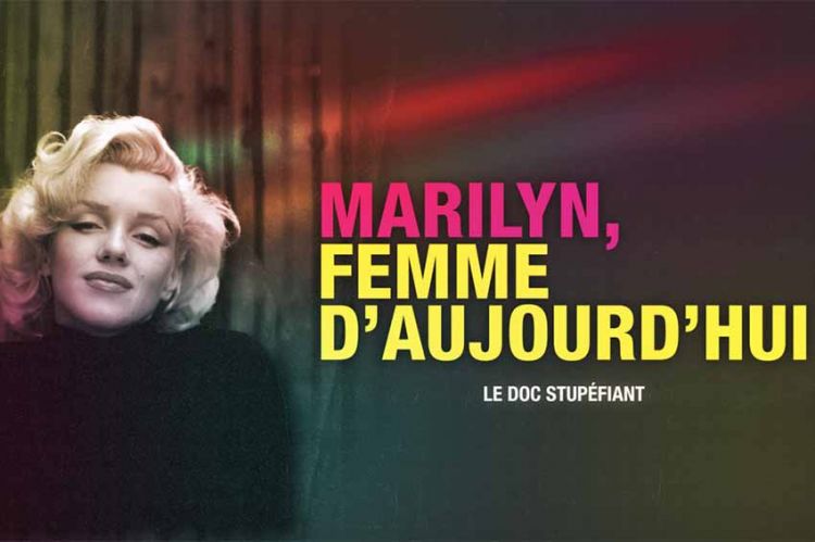 “Le doc stupéfiant” : « Marilyn, femme d'aujourd'hui », lundi 18 avril sur France 5 (vidéo)