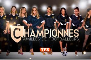 “Championnes : familles de footballeurs” à suivre à partir du 7 juin sur TFX, les 1ères images (vidéo)