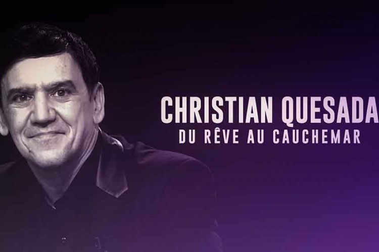 “Christian Quesada : du rêve au cauchemar” : document inédit diffusé sur C8 jeudi 9 mai