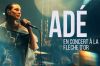 Adé en concert à la Flèche d&#039;Or et Charlotte Cardin aux Vieilles Charrues sur Culturebox lundi 21 avril 2025