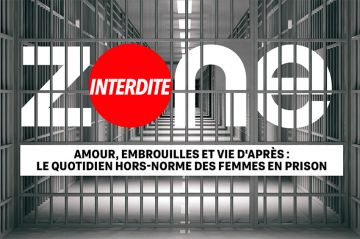 "Zone Interdite" : immersion dans l'univers carcéral des femmes dimanche 29 novembre 2023 sur M6