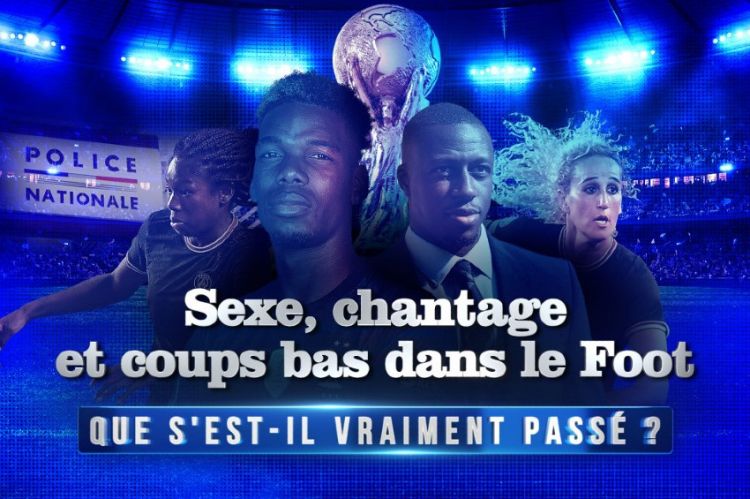 « Sexe, chantage et coups bas dans le foot : Que s&#039;est-il vraiment passé ? » ce mercredi 16 novembre 2022 sur W9 (vidéo)