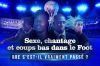 « Sexe, chantage et coups bas dans le foot : Que s'est-il vraiment passé ? » ce mercredi 16 novembre 2022 sur W9 (vidéo)