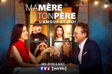 &quot;Ma mère, ton père, l’amour et moi&quot; : nouvelle émission de dating sur TF1 jeudi 3 août 2023