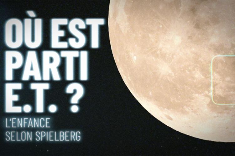 "Où est parti E.T. ? L’enfance selon Spielberg" sur France 5 vendredi 17 février 2023 (vidéo)