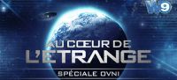 Record d&#039;audience sur W9 pour la spéciale OVNI du magazine “Au coeur de l&#039;étrange”