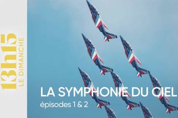 &quot;13h15, le dimanche&quot; : La symphonie du ciel de la Patrouille de France ce 24 août 2025 sur France 2