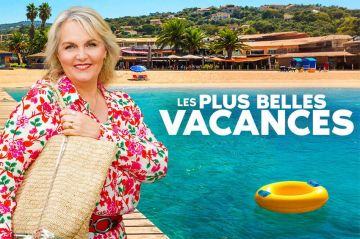 "Les plus belles vacances" de retour sur TF1 lundi 8 juillet 2024 avec Valérie Damidot