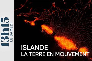&quot;13h15 le samedi - Islande : la Terre en mouvement &quot; ce 13 janvier 2024 sur France 2