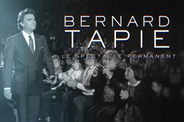 &quot;Bernard Tapie, le spectacle permanent&quot; : document inédit sur France 5 vendredi 15 septembre 2023 - Vidéo