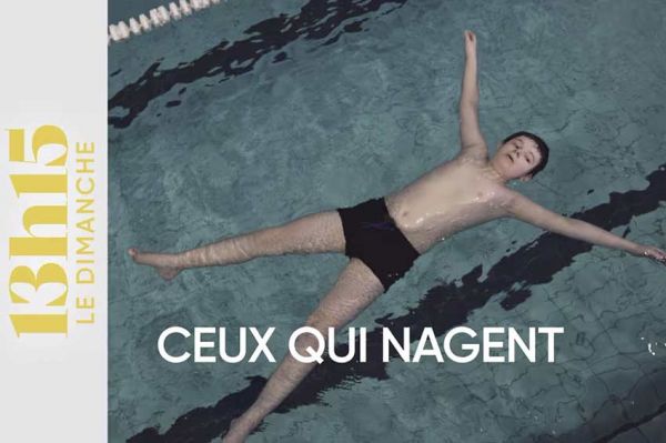 "13h15 le dimanche" : Ceux qui nagent, les pouvoirs extraordinaires de la natation sur France 2 dimanche 18 mai 2025