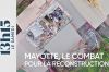 "13h15 le samedi" : Mayotte, le combat pour la reconstruction, ce 25 janvier 2025 sur France 2