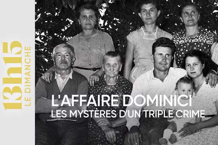 "13h15 le dimanche" : L'affaire Dominici, les mystères d'un triple meurtre ce 23 mars 2025 sur France 2