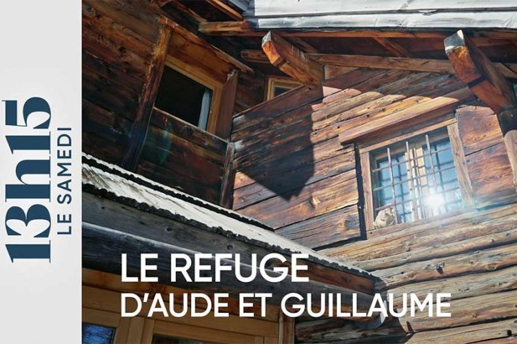 &quot;13h15 le samedi&quot; à Buffère au refuge d’Aude et Guillaume, ce 24 février 2024 sur France 2