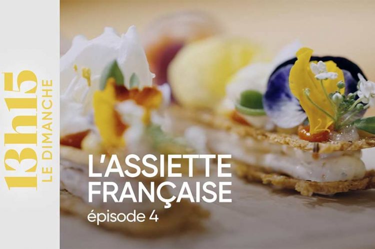 13h15 le dimanche - L'assiette française : 4ème épisode ce 12 mai 2024 sur France 2