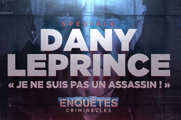 "Enquêtes criminelles" : l'affaire  Dany Leprince rediffusée sur W9 mercredi 11 décembre 2024 sur W9