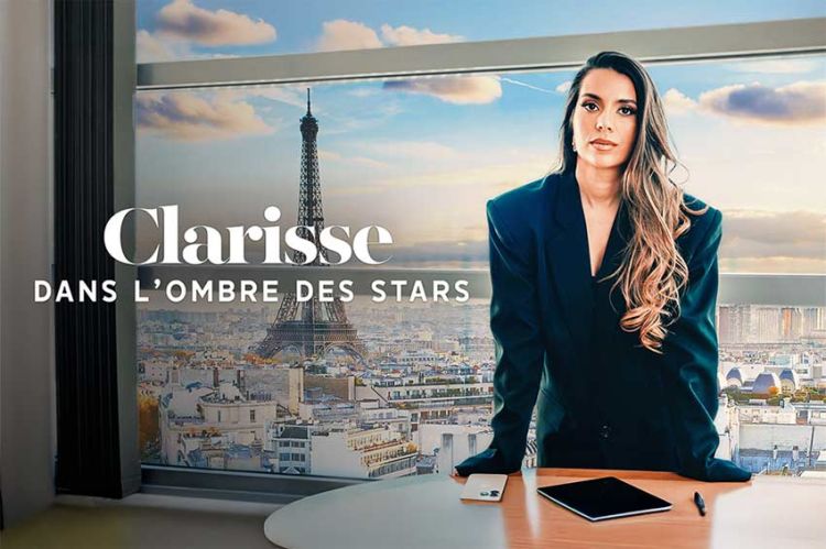 &quot;Clarisse, dans l'ombre des stars&quot;, immersion dans le monde des célébrités sur 6ter mercredi 30 juillet 2025