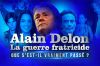 Que s&#039;est-il vraiment passé ? Alain Delon : la guerre fratricide, mercredi 15 mai 2024 sur W9