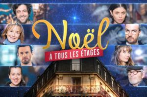 “Noël à tous les étages” avec Caroline Anglade, Max Boublil, Tchéky Karyo &amp; Jarry, lundi 13 décembre sur TF1