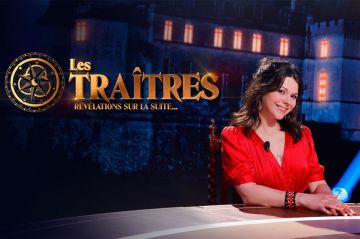 &quot;Les traîtres : révélations sur la suite...&quot; avec Juju Ficats jeudi 15 août 2024 sur M6
