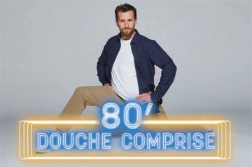 &quot;80 minutes douche comprise&quot; avec Pablo Mira mardi 31 janvier 2023 sur TMC : les invités
