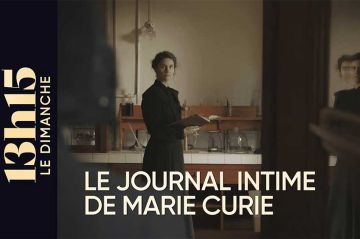"13h15 le dimanche" ouvre le journal intime de Marie Curie ce 9 novembre 2025 sur France 2